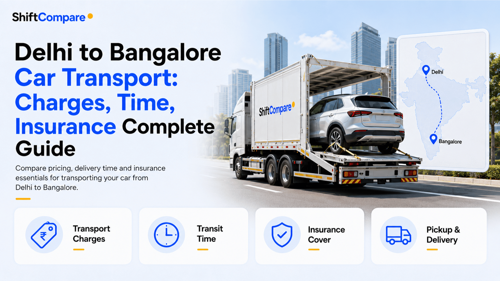Delhi to Bangalore car transport guide with carrier, cost and delivery timing